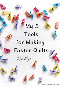 My Five Tools for Faster Quilts